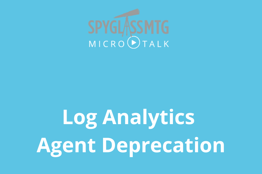 Log Analytics Agent Deprecation