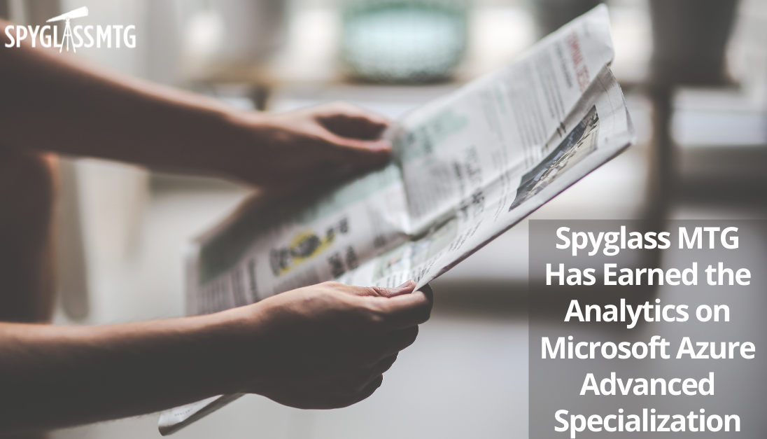 Spyglass MTG Has Earned the Analytics on Microsoft Azure Advanced Specialization